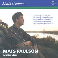 Mats Paulson – Musik vi minns - Andliga visor - Svenska klassiker