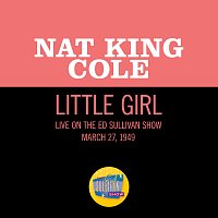 Nat King Cole – Little Girl [Live On The Ed Sullivan Show, March 27, 1949]