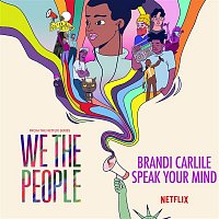 Brandi Carlile – Speak Your Mind (from the Netflix Series "We The People")