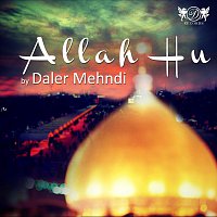 Daler Mehndi – Allah Hu