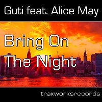 Guti, Alice May – Bring on the Night (feat. Alice May)