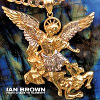 Ian Brown – From Chaos To Harmony