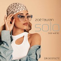 Zoe Tauran, Bilal Wahib – Solo [Akoestisch]