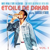 Étoile de Dakar – Once Upon a Time in Senegal - The Birth of Mbalax (1979-1981), Vol. 1