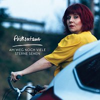 Flickentanz – Am Weg noch viele Sterne sehen