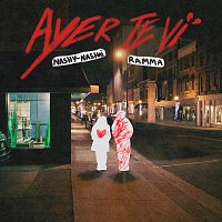 Nashy-Nashai, Ramma – Ayer Te Vi