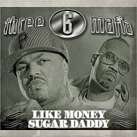 Three 6 Mafia – Like Money (Explicit)