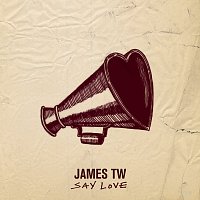 James TW – Say Love
