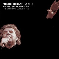 Mikis Theodorakis, Maria Faradouri – The Birthday Concert '95