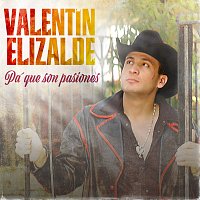 Valentín Elizalde – Pa' Que Son Pasiones