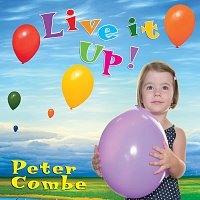Peter Combe – Live It Up!