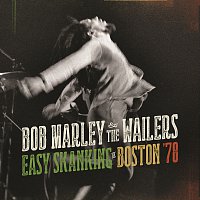 Bob Marley & The Wailers – Easy Skanking In Boston '78