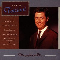 Vico Torriani – Die groszen Hits