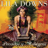 Lila Downs – Pecados Y Milagros