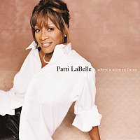 Patti LaBelle – When A Woman Loves