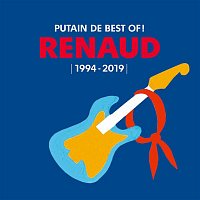 Renaud – Putain de Best Of ! (1994 - 2019)