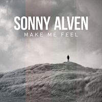 Sonny Alven – Make Me Feel