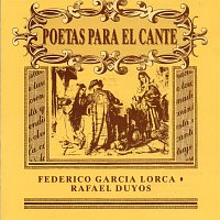 Various Artists.. – Poetas para el Cante: Federico García Lorca & Rafael Duyos