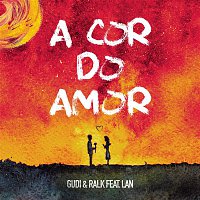 Ralk & GUDI, Lan – A Cor do Amor (Radio Mix)