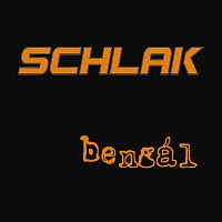 SCHLAK – BENGAL MP3