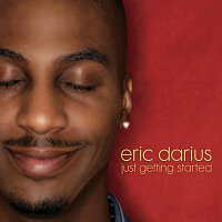 Eric Darius – Just Getting Started