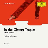 Lale Andersen, Orchestra – In the Distant Tropics (Hein Muck)