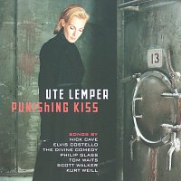 Ute Lemper – Ute Lemper - Punishing Kiss