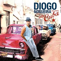Přední strana obalu CD Diogo Nogueira Ao Vivo Em Cuba [Ao Vivo]
