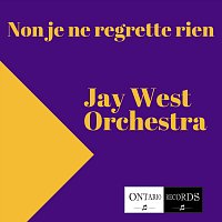 Jay West Orchestra – Non je ne regrette rien