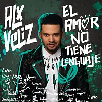 Alx Veliz – El Amor No Tiene Lenguaje