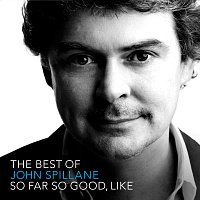 John Spillane – So Far So Good, Like - The Best Of