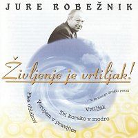 Přední strana obalu CD Jure Robežnik - Življenje je vrtiljak