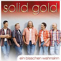 Solid Gold – Ein bisschen wahnsinn