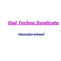 Osd Techno Syndicate – Hamsterwheel
