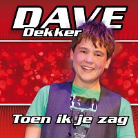 Dave Dekker – Toen Ik Je Zag