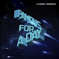 LA Vision, YouNotUs – Famous for a Day