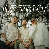 West Blanco, Juan Duque, Luister La Voz – Pensando En Ti