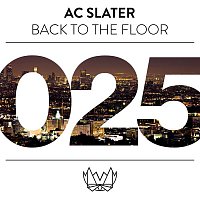 AC Slater – Back To The Floor