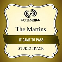 The Martins – It Came To Pass