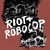 Disarstar – Riot + Robocop