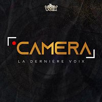 La Derniere Voix – Caméra