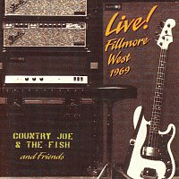 Country Joe & The Fish – Live! Fillmore West 1969