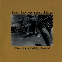 For Love Not Lisa – The Lost Elephant