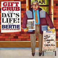 Mario Rosenstock – Dat's Life! Gift Grub - Bertie, The Best Bits So Far [Album]