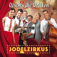 Oesch's die Dritten – Jodelzirkus