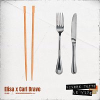 Elisa, Carl Brave – Vivere Tutte Le Vite