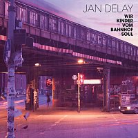 Jan Delay – Wir Kinder vom Bahnhof Soul [Re-Release]