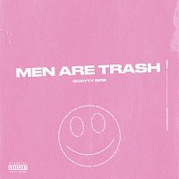 Scotty Sire – Men Are Trash