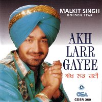 Malkit Singh – Akh Larh Gayee