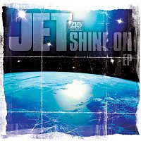 Jet – Shine On EP